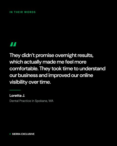 Client review: Loretta J., dental practice, Spokane WA